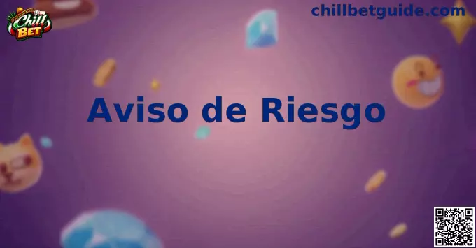 Aviso de Riesgo y Juego Responsable Chill Bet México