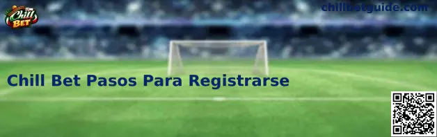 Registro Chill Bet México