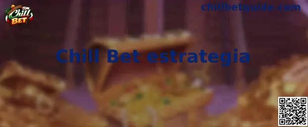 Chill Bet estrategia
