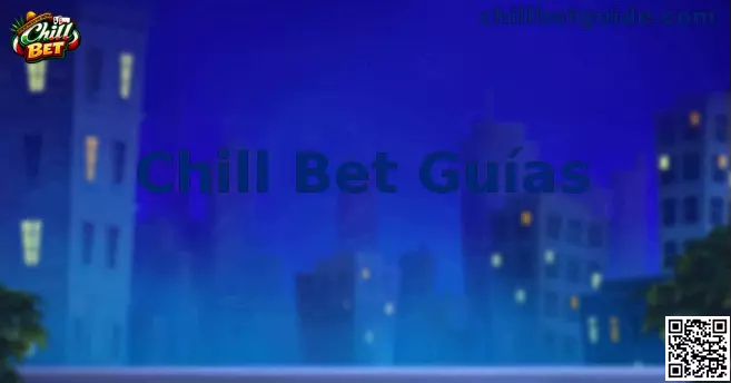 Chill Bet México Guía