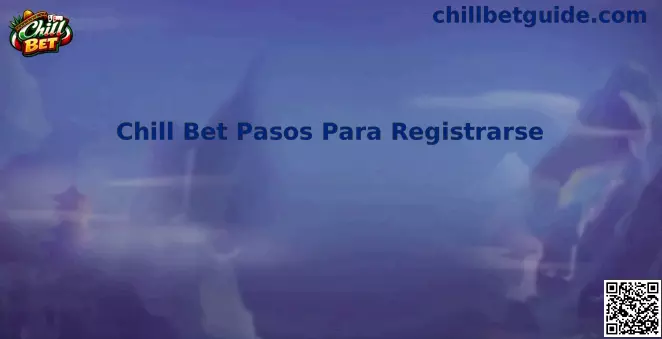 Chill Bet Pasos Para Registrarse Hero